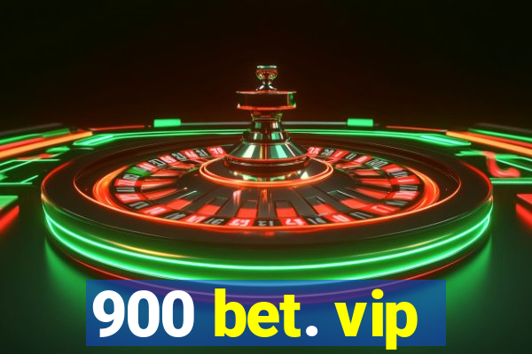 900 bet. vip